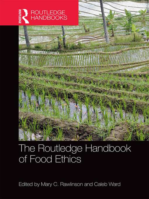 Title details for The Routledge Handbook of Food Ethics by Mary Rawlinson - Available